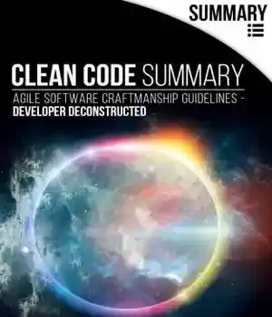 دانلود کتاب Clean Code Summary: Agile Software Craftmanship Guidelines – Developer Deconstructed : 