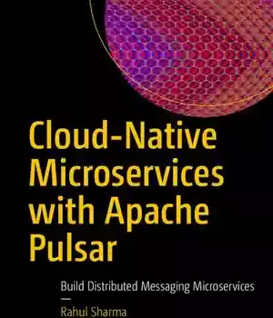 دانلود کتاب Cloud-Native Microservices with Apache Pulsar: Build Distributed Messaging – 