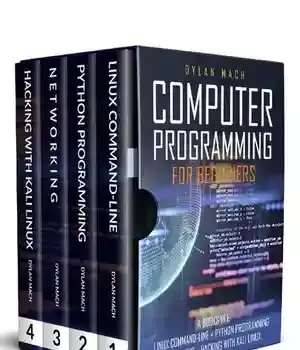 دانلود کتاب Computer Programming For Beginners 4 Books In 1 Linux Command Line Python Networking Hacking