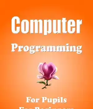 دانلود کتاب Computer Programming, For Kids, Beginners