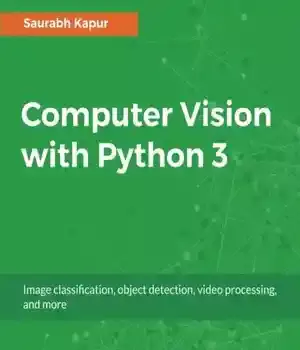 دانلود کتاب Computer Vision with Python 3