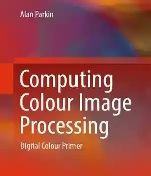 دانلود کتاب Computing Colour Image Processing