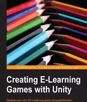 دانلود کتاب Creating ELearning Games with Unity