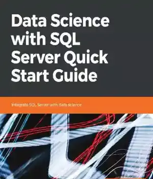 دانلود کتاب Data Science with SQL Server Quick Start Guide