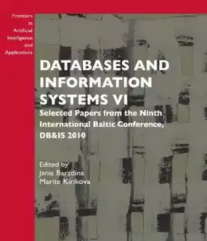 دانلود کتاب Databases and Information Systems VI: Selected Papers from the Ninth International Baltic Conference, DB&IS 2010