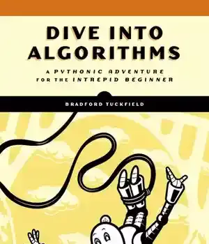 دانلود کتاب Dive Into Algorithms: A Pythonic Adventure for the Intrepid Beginner