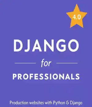 دانلود کتاب Django for Professionals: Production websites with Python & 4.0