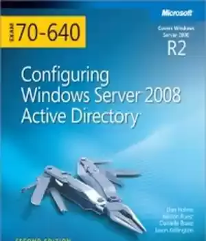 دانلود کتاب Exam 70-640: Configuring Windows Server 2008 Active Directory, 2nd Edition: Self-Paced Training Kit