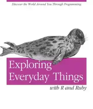 دانلود کتاب Exploring everyday things with R and Ruby