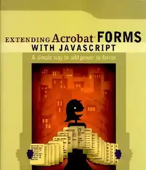 دانلود کتاب Extending Acrobat Forms With Javascript (Decrypted