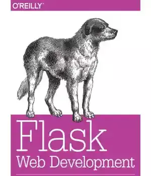 دانلود کتاب Flask Web Development: Developing Applications with Python – Flask