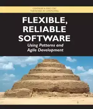 دانلود کتاب Flexible, Reliable Software : Using Patterns and Agile Development