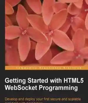 دانلود کتاب Getting Started with HTML5 WebSocket Programming