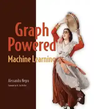 دانلود کتاب Graph-Powered Machine Learning
