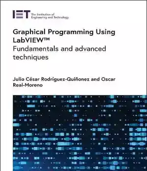 دانلود کتاب Graphical Programming Using LabVIEWó: Fundamentals and advanced techniques