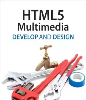 دانلود کتاب HTML5 Multimedia: Develop and Design – HTML5