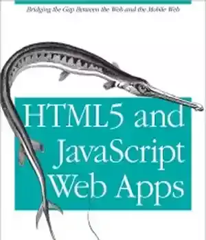 دانلود کتاب HTML5 and JavaScript Web Apps: Building Apps for the Open