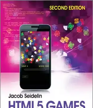 دانلود کتاب HTML5 games: creating fun with HTML5, CSS3, and WebGL – HTML5: CSS3