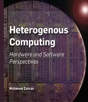 دانلود کتاب Heterogeneous Computing: Hardware & Software Perspectives