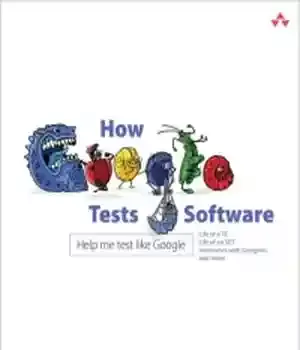 دانلود کتاب How Google Tests Software