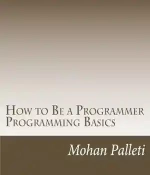 دانلود کتاب How to Be a Programmer: Programming Basics