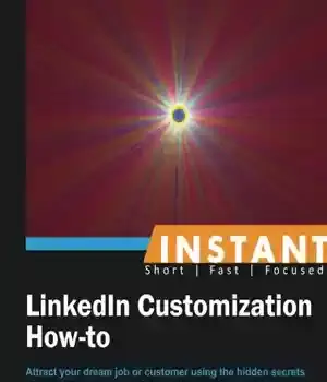 دانلود کتاب Instant LinkedIn Customization How-to