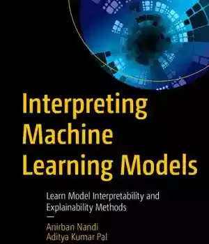 دانلود کتاب Interpreting Machine Learning Models