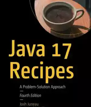 دانلود کتاب Java 17 Recipes: A Problem-Solution Approach – 17