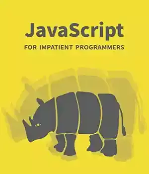 دانلود کتاب JavaScript for impatient programmers (ES2022 edition) – ( ES2022