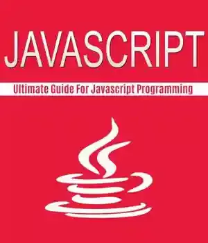 دانلود کتاب Javascript: The Ultimate guide for javascript programming