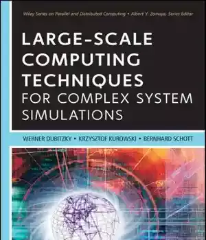 دانلود کتاب Large-Scale Computing Techniques for Complex System Simulations