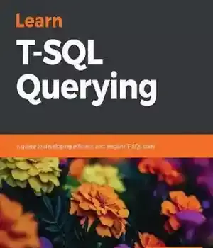 دانلود کتاب Learn T-SQL Querying: A guide to developing efficient and elegant code