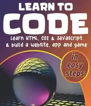 دانلود کتاب Learn to Code HTML, CSS JavaScript build a website, app and game (Garry Owen