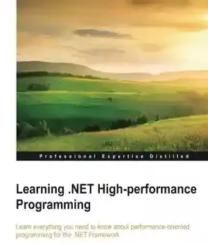 دانلود کتاب Learning .NET High Performance Programming