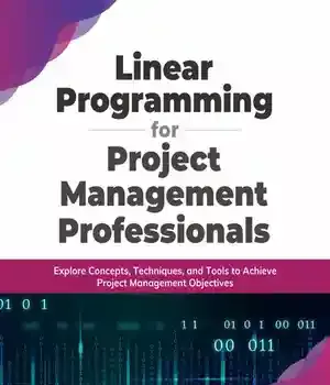 دانلود کتاب Linear Programming for Project Management Professionals