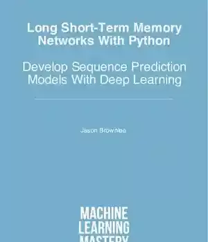 دانلود کتاب Long Short-Term Memory Networks With Python