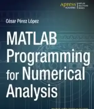 دانلود کتاب MATLAB Programming for Numerical Analysis