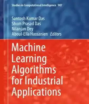 دانلود کتاب Machine Learning Algorithms for Industrial Applications