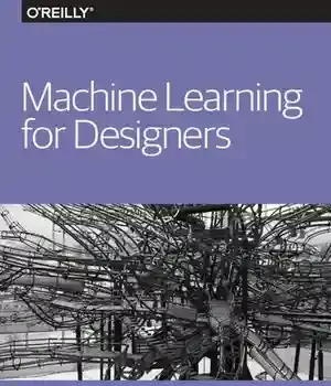 دانلود کتاب Machine Learning for Designers