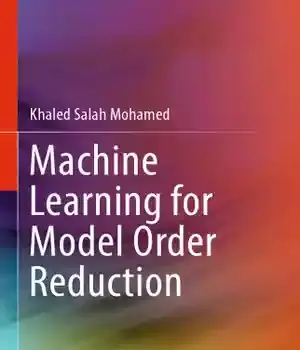 دانلود کتاب Machine Learning for Model Order Reduction
