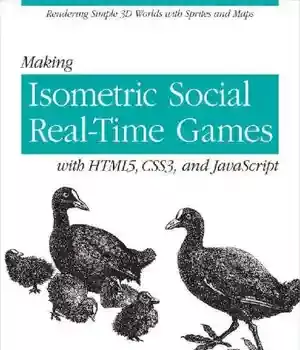 دانلود کتاب Making Isometric Social Real-Time Games with HTML5, CSS3, and JavaScript