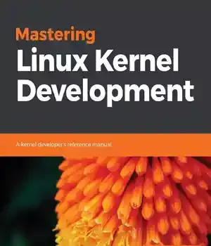 دانلود کتاب Mastering Linux Kernel Development: A developer’s reference manual
