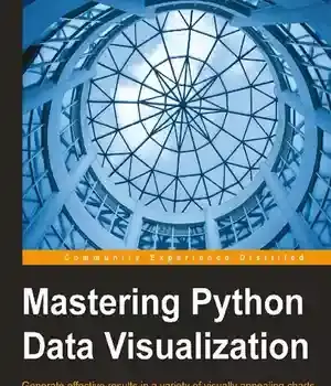 دانلود کتاب Mastering Python Data Visualization