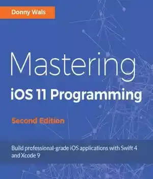 دانلود کتاب Mastering iOS 11 Programming – Second Edition