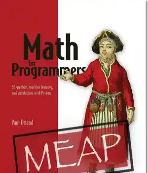دانلود کتاب Math for Programmers: 3D graphics, machine learning, and simulations with Python MEAP V10
