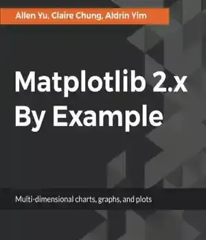 دانلود کتاب Matplotlib 2 by Example