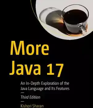 دانلود کتاب More Java 17: An In-Depth Exploration of the Language and Its Features – 17
