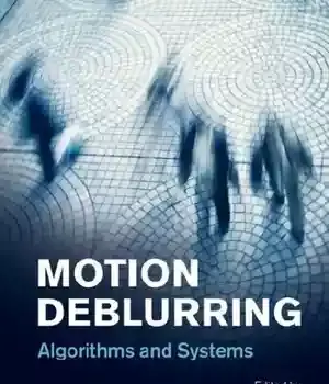 دانلود کتاب Motion Deblurring. Algorithms and Systems