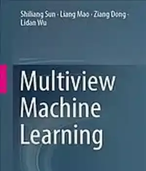 دانلود کتاب Multiview machine learning