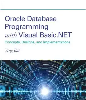 دانلود کتاب Oracle Database Programming with Visual Basic.NET: Concepts, Designs, and Implementations – Visual